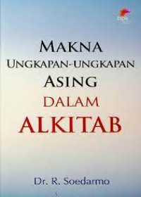 Image of Makna Ungkapan-ungkapan Asing dalam Alkitab (Trawas)