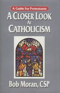 Image of A Closer Look At Catholicism : a guide for protestan (Trawas)