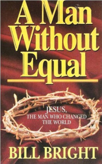Image of A Man Without Equal : jesus the man who changed the world (Trawas)