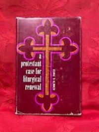 Image of A Protestant Case For Liturgical Renewal (Trawas)