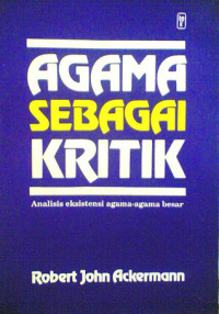 Image of Agama Sebagai Kritik : analisis eksistensi agama-agama besar (Trawas)