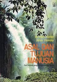 Image of Asal dan Tudjuan Manusia ;  (teori evolusi)  (Trawas)