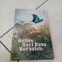 Image of Bebas Dari Rasa Bersalah : menurut panfangan Kristen (Trawas)