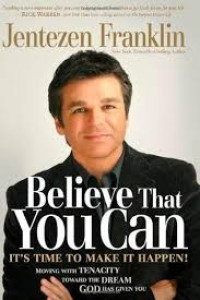 Image of Believe That You Can: Inilah waktunya untuk mewujudkan (Trawas)