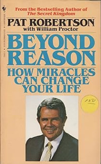 Image of Beyond Reason ; How Miracles Can Change Your Life (Trawas)