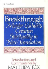 Image of Break Through : meister eckhart's creation spirituality in the translation (Trawas)
