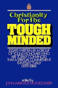 Image of Christianity For The Tough Minded : Essays In Support Of An Intellectually Defensible Religious (Trawas)