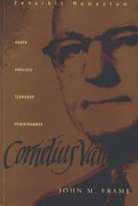 Image of Cornelius Van Til: suatu analisis terhadap pemikirannya (Trawas)