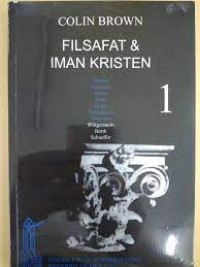Image of Filsafat Dan Iman Kristen 1 ; Aquinas, Deseartes, Hume, Kant, Hegel, Kierkegaard, Nietzsche, Wittgenstein, Barth, Schaeffer (Trawas)