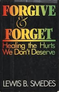 Image of Forgive And Forget: healing the hurt we don't deserve (Trawas)
