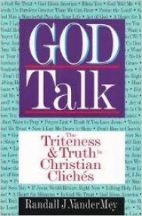 Image of God Talk ; The Triteness & Truth In Christian Cliches (Trawas)