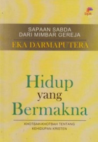 Image of Hidup Yang Bermakna : sapaan sabda dari mimbar gereja (Trawas)