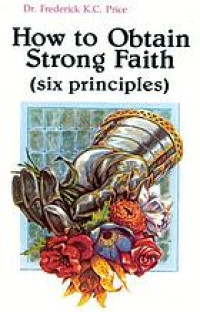 Image of How To Obtain Strong Faith: six principles (Trawas)