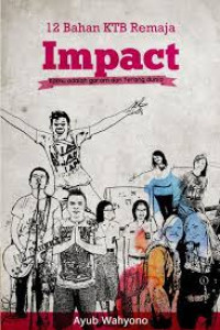 Image of Impact : 12 Bahan Dan Panduan Pemimpin KTB Remaja (Trawas)