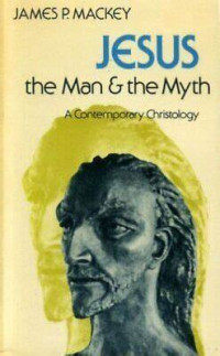 Image of Jesus, The Man And The Myth : a contemporary Christology (Trawas)