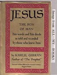 Image of Jesus The Son Of Man ; His Words And His Deeds As Told And Recorded By Those ... (Trawas)