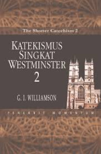Image of Katekismus Singkat Westminster 2 : Pertanyaan 39-107 (Trawas)