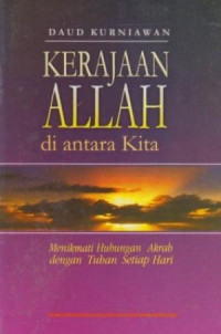 Image of Kerajaan Allah Di Antara Kita : menikmati hubungan akrab dengan Tuhan setiap hari (Trawas)