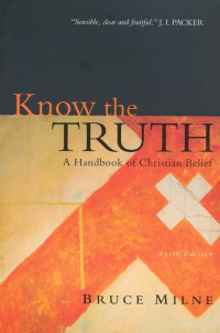Image of Know The Truth : a handbook of Christian belief (Trawas)