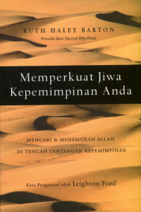 Image of Memperkuat Jiwa Kepemimpinan Anda ; mencari dn menemukan Allah di tengah tantangan kepemimpinan (Trawas)