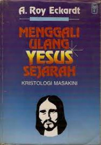 Image of Menggali Ulang Yesus Sejarah : Kristologi Masakini (Trawas)