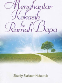 Image of Menghantar Kekasih Ke Rumah Bapa  : Sebuah Kesaksian (Trawas)