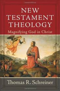 Image of New Testament Theology : memuliakan Allah dalam Kristus (Trawas)