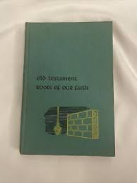 Image of Old Testament Roots Of Our Faith (Trawas)