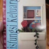 Image of Pemulihan Dari Disfungsi Keluarga: 6 pelajaran untuk kelompok atau pribadi (Trawas)