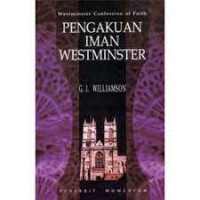 Image of Pengakuan Iman Wensminster: untuk kelas penelaahan  (Trawas)