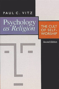 Image of Psychology As Religion : The Cult Of Self - Worship  (Trawas)