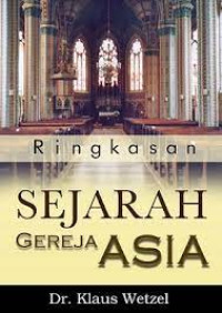 Image of Ringkasan Sejarah Gereja Asia (Trawas)