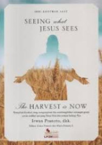 Image of Seeing What Jesus Sees ; the harvest is now! (Trawas)