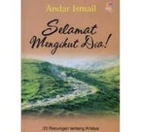 Image of Selamat Mengikut Dia! ; 33 renungan tentang Kristus  (Trawas)