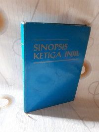 Image of Sinopsis Ketiga Injil ; dengan variasi sumber dari naskah-naskah lain dan tulisan-tulisan non kanonis (Trawas)