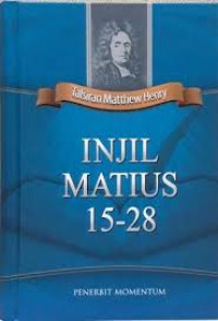 Image of Tafsiran Matthew Henry : Injil Matius 15-28 (Trawas)
