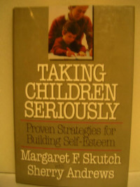 Image of Taking Children Seriously : proven strategies for building self-esteem  (Trawas)