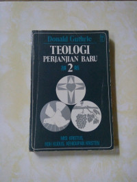 Image of Teologi Perjanjian Baru 2 : Keselamatan dan Hidup Baru (Trawas)