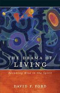 Image of The Drama Of Living : becoming wise in the spirit (Trawas)