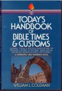 Image of Today's Handbook Of Bible Times And Customs : cultural, social dan political backgroundb on the land dan people of the bible, based on all the revent archaeolgical discoveries (Trawas)