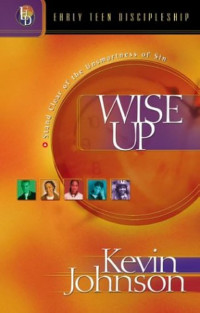 Image of Wise Up  : stand clear of the unsmartness of sin (Trawas)