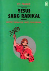 Image of Yesus Sang Radikal ; potret manusia yang disalibkan (Trawas)
